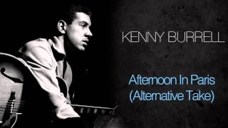 Kenny Burrell - Afternoon In Paris (Alternative Take)