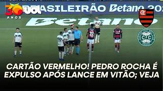 FLAMENGO X CORITIBA: PEDRO ROCHA LEVA CARTÃO VERMELHO APÓS TRAVADA NA CANELA DE VITÃO