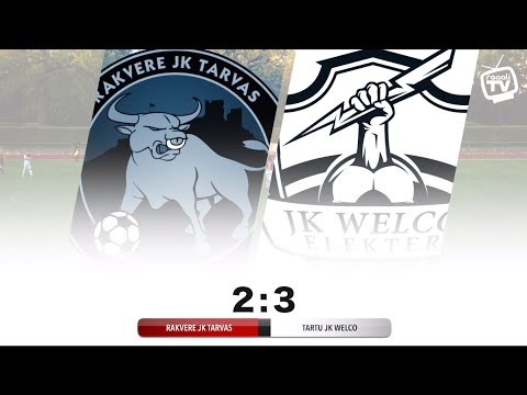 Rakvere JK Tarvas - Tartu JK Welco 2:3 || EL 2018 14v