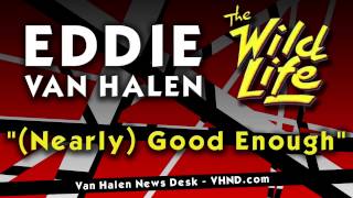 Eddie Van Halen - "Good Enough" from 'The Wild Life' Movie Score