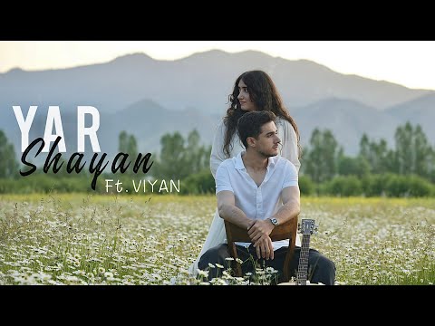 SHAYAN ft. Viyan - YAR