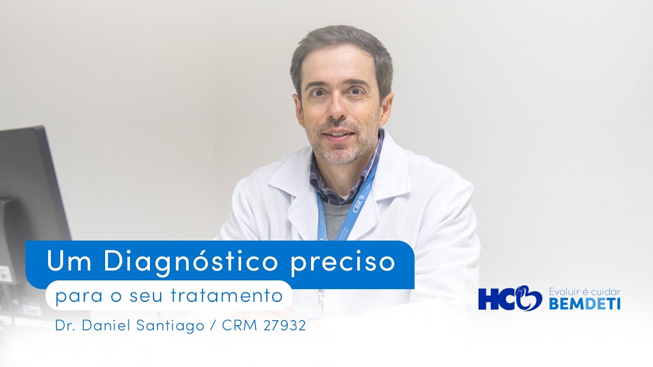 Um diagnóstico preciso para o seu tratamento