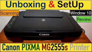 Canon PIXMA MG2555s SetUp, Unboxing, SetUp Windows 10, Scanning & Review.