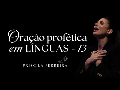 Oração profética em linguas 13