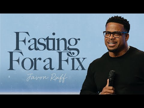 Fasting for a Fix | Fast 2026 | Javon Ruff