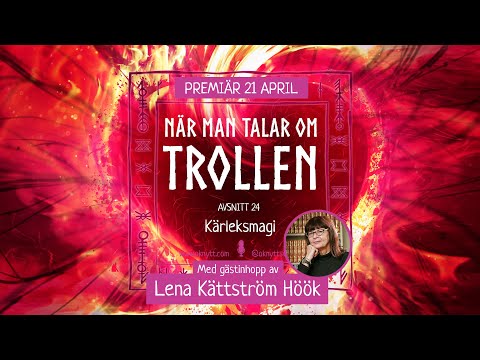 Avsnitt 24: Kärleksmagi | När man talar om trollen