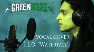 Electric Light Orchestra - Waterfall (Green Noize Vocal Cover)