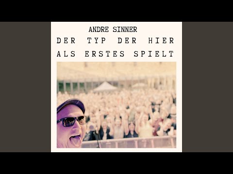 Der Typ der hier als Erstes spielt