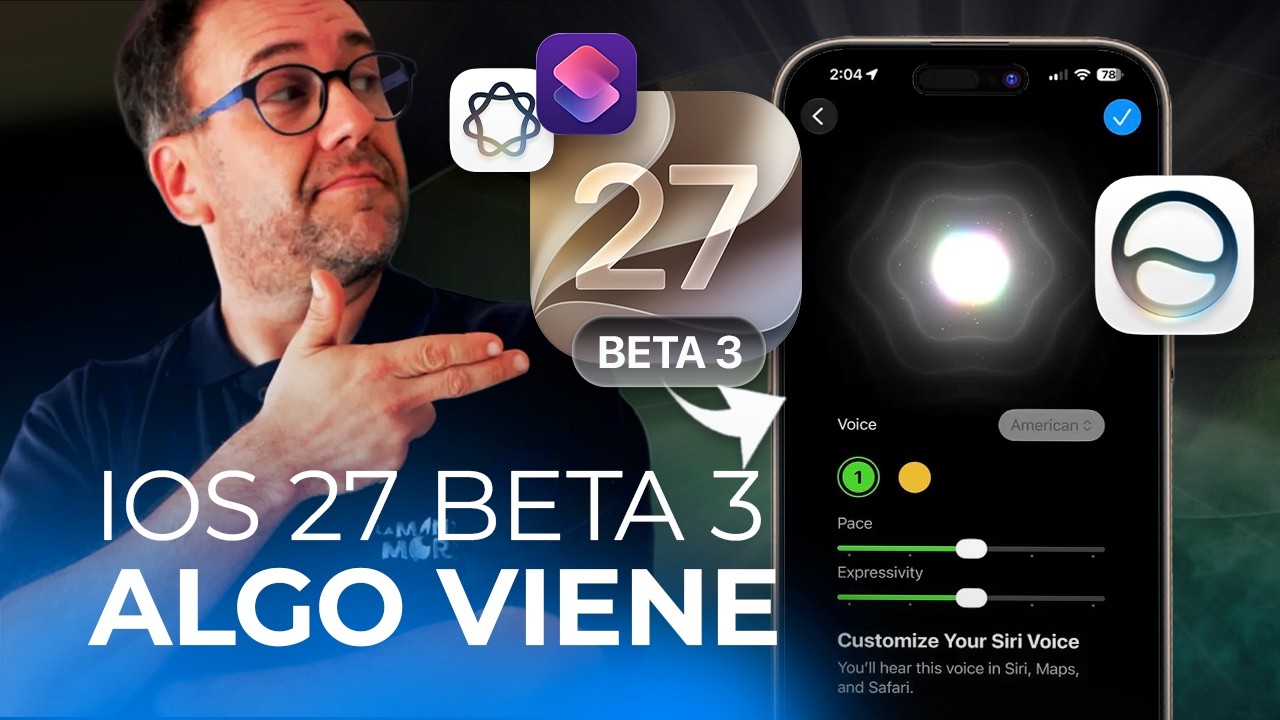 iOS 27 beta 3: Apple prepara algo IMPORTANTE