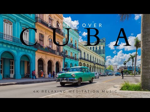 Flying Over Cuba 4K - Walking Tour with Beautiful Nature Drone Videos and Relaxing Piano Music