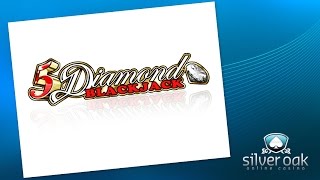 Watch 5 Diamond Blackjack Video from Silver Oak Casino