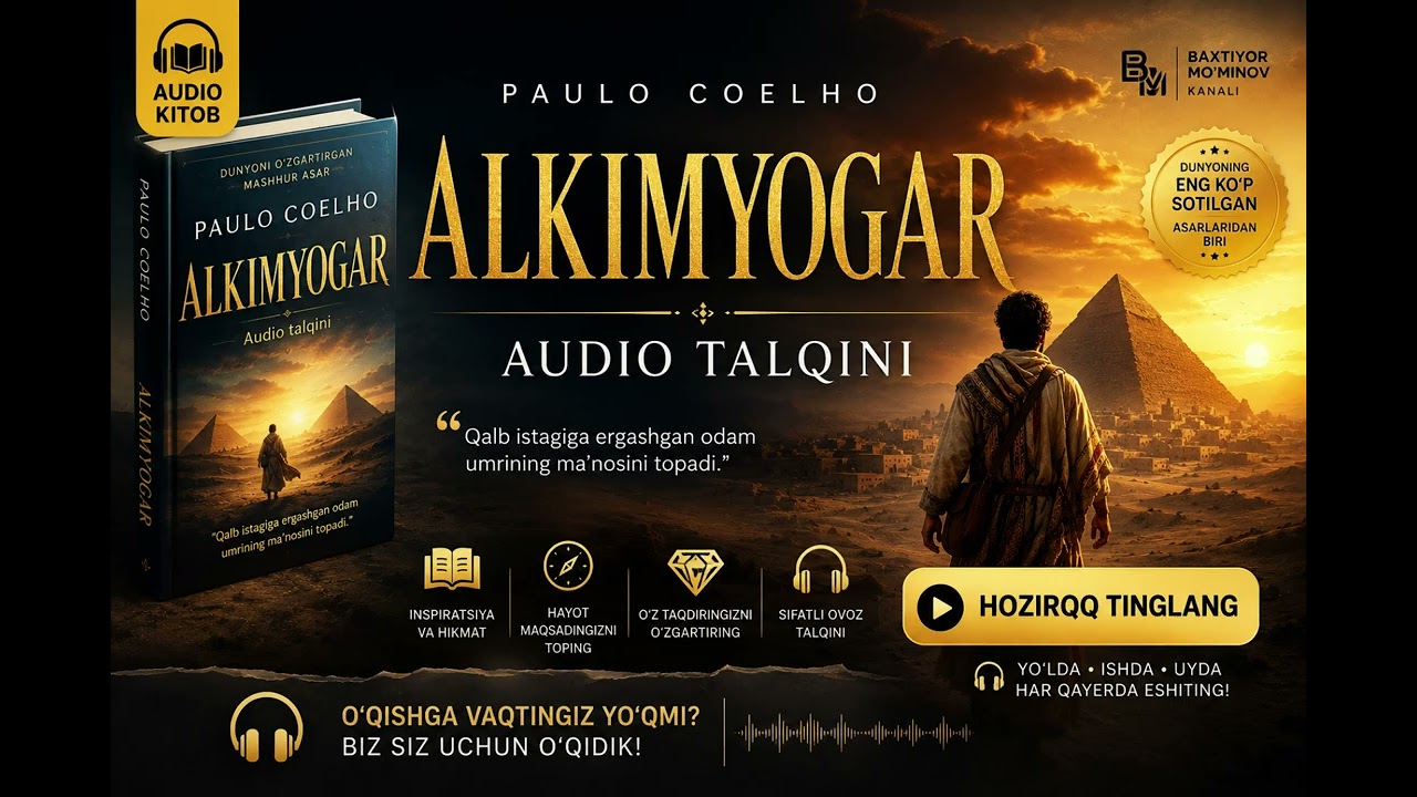 🔥 Hayotingizni o'zgartiradigan asar | ALKIMYOGAR (Audio talqin) | Paulo Koelo kitobi