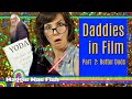 Daddies in Film: Better Dads (STAR TREK II, STAR WARS, THE LAST JEDI, LORD OF THE RINGS) Daddies in Film: Better Dads (STAR TREK II, STAR WARS, THE LAST JEDI, LORD OF THE RINGS)