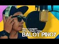 BALOT PINOY-GLENN LAYAGUIN (OFFICIAL MUSIC VIDEO)