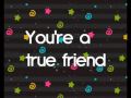 Miley cyrus - True friend ( lyrics ) 