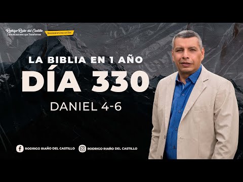 LA BIBLIA EN UN AÑO/Día 330               Daniel 4-6
