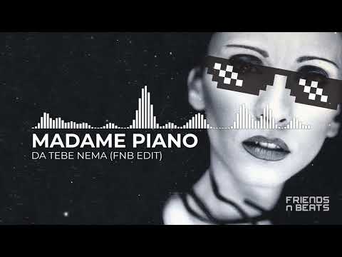 Madame Piano - Da tebe nema ( FNB TECH HOUSE  EDIT)