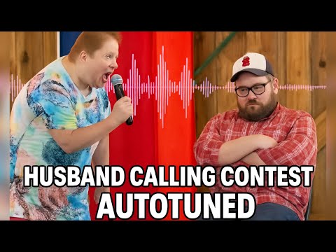 Husband Calling Contest with Autotune