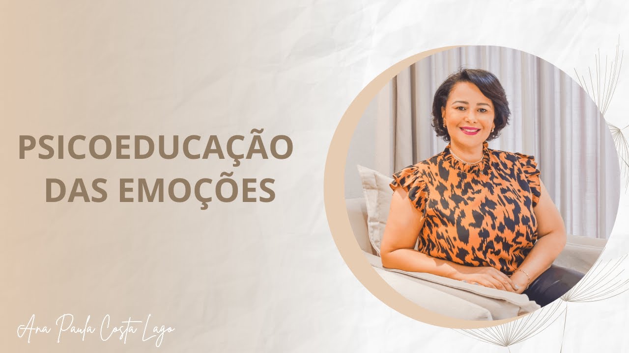 O que é Psicoeducação das Emoções? #autoterapia #psicoeducacao