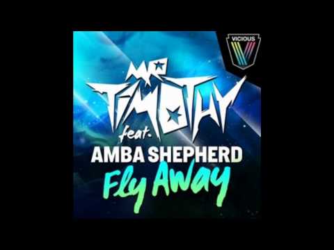 Mr Timothy & Amba Shepherd - Fly Away ( Original Mix )