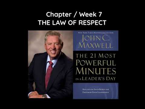 Chapter 7 : The Law of RESPECT - The 21 Most Powerful Minutes in a Leader’s Day by JCM
