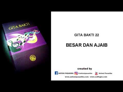 GITA BAKTI 22 - BESAR DAN AJAIB