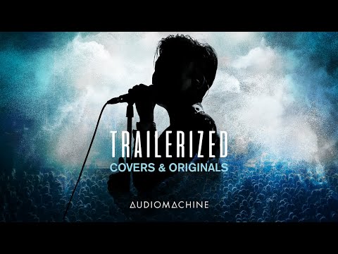 Audiomachine - Trailerized: Covers & Orginals (2020) Full Album