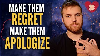 Make Them Regret! Make Them Apologize! They Will Chase You!