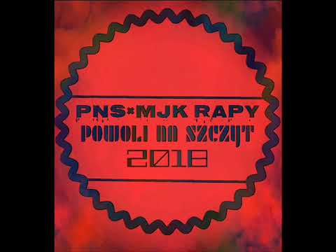 3.PNS & MJK RAPY - Powoli Na Szczyt!