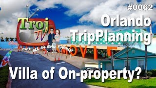 Orlando Trip Planning - Villa of On-Property - een vergelijk VidCast - #0062