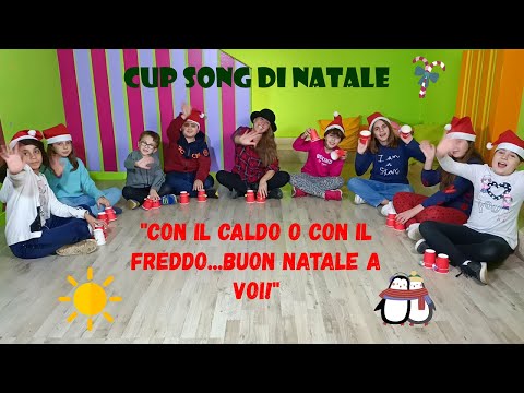 CUP SONG DI NATALE SEMPLICE PER BAMBINI - "CON IL CALDO O CON IL FREDDO...BUON NATALE A VOI!"