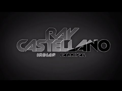 Ray Castellano - Indian Carnival (Official video)