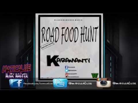 Karamanti - Road Food Hunt {Blakkwuman22 Music} March 2015