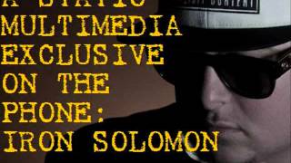 Static Multimedia Exclusive - Iron Solomon Interview