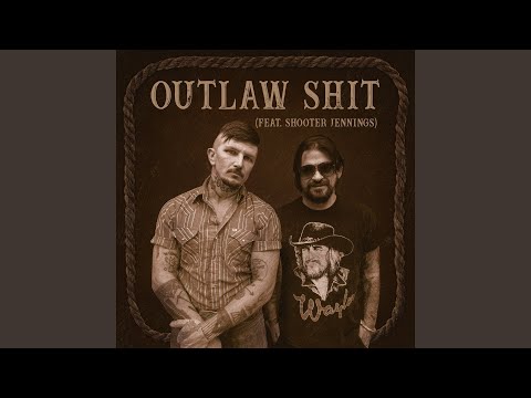 Outlaw Shit (feat. Shooter Jennings)