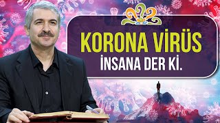 Dr. Burhan SABAZ - Korona virüs insana der ki