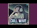 Tum Kya Mile Chillwave