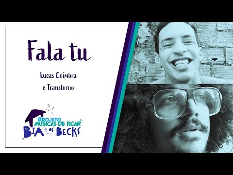 Bia e Os Becks - Fala Tu (parceria com o Transtorno) - Músicas de Ficar