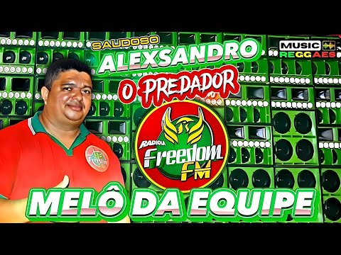 MELÔ DA EQUIPE - DJ ALEXSANDRO O PREDADOR