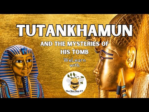 WeLearn History - Tutankhamun and the Mysteries of his Tomb