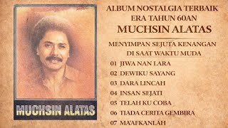 Download lagu NOSTALGIA ERA TAHUN 60AN ALBUM MUCHSIN ALATAS MENYIMPAN SEJUTA KENANGAN DIKALA MASIH MUDA DULU mp3