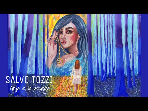Salvo Tozzi - Anja e la strega (Official Video)