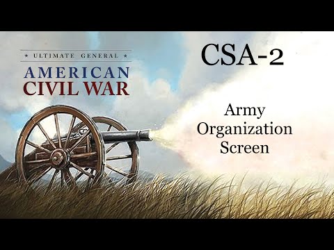 Ultimate General Civil War SCCWaSG- CSA(2):  Army Organization