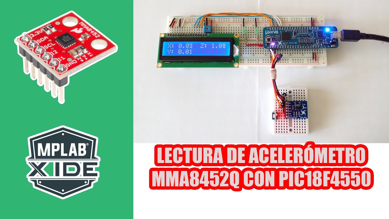 LECTURA DE ACELERÓMETRO MMA8452Q CON PIC18F4550