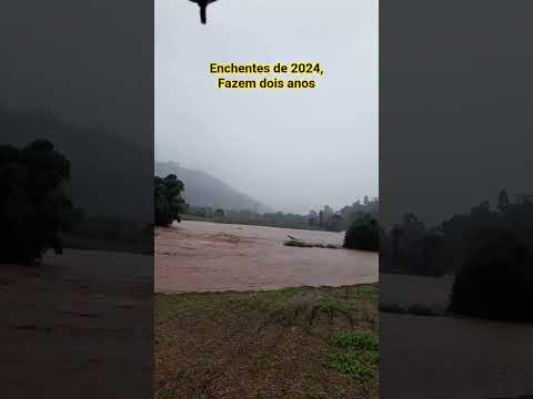 Enchentes de 2024, fazem dois anos... #viral #rs #chuvas