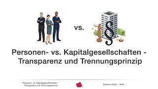 Personen vs. Kapitalgesellschaften - Transparenz- & Trennungsprinzip