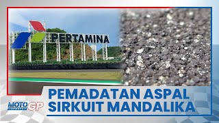 Kondisi Terkini Sirkuit Mandalika setelah Pengaspalan Ulang Selesai, Masuk Tahap Pemadatan
