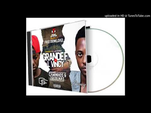 Grande F Caminhos Escolhas Feat L´Vincy