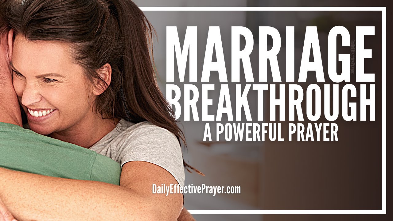 Prayer For Marriage Breakthrough | Marital Breakthrough Prayers