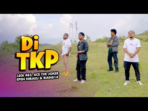 Legi 483 - DI TKP ft. Ace The Joker X Epen Nibaeli,Rian 814  (Official Music Video)